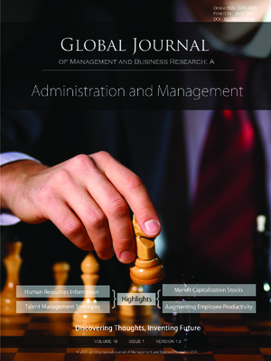 GJMBR-A Administration & Management: Volume 18 Issue A1